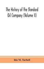 The history of the Standard Oil Company (Volume II)