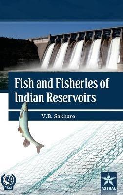 Fish and Fisheries of Indian Reservoirs - Vishwas B Sakhare - cover