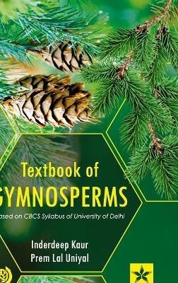 Textbook of Gymnosperms: Based on CBCS Syllabus of University of Delhi - Inderdeep Kaur - cover