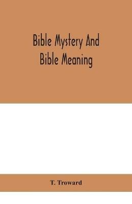Bible mystery and Bible meaning - T Troward - cover