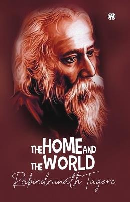 The Home and the World - Rabindranath Tagore - cover
