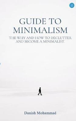 Guide to Minimalism - Danish Mohammad - cover