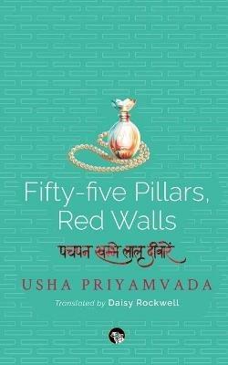 Fifty-Five Pillars, Red Walls - Usha Priyamvada - cover