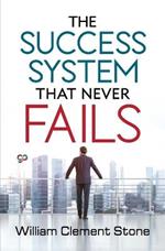 The Success System That Never Fails