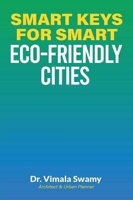 Smart Keys for Smart Eco-friendly Cities - Vimala Swamy - cover