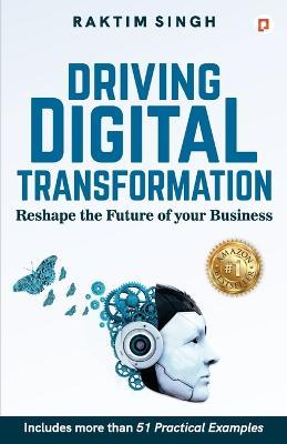 Driving Digital Transformation - Raktim Singh - cover
