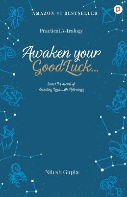 Awaken Your Good Luck - Nitesh Gupta - cover