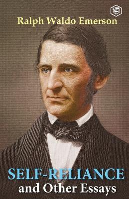 Self-Reliance & Other Essays - Ralph Waldo Emerson - cover