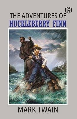 The Adventures Of Huckleberry Finn - Mark Twain - cover