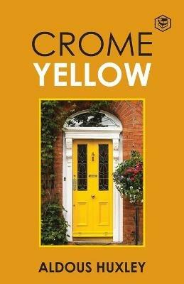 Crome Yellow - Aldous Huxley - cover