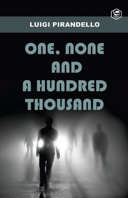 One, None and a Hundred Thousand - Luigi Pirandello - cover