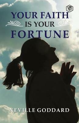 Your Faith is Your Fortune - Neville Goddard - cover