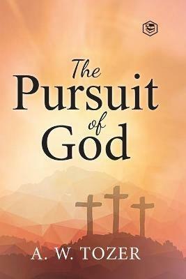 The Pursuit of God - A W Tozer - cover