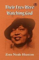 Their eyes were watching god - Zora Neale Hurston - cover