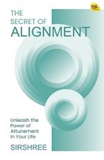 THE SECRET OF ALIGNMENT
