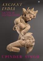 Ancient India: Culture of Contradictions - Upinder Singh - cover
