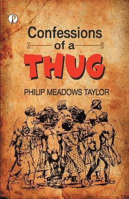 Confessions of a Thug - Philip Meadows Taylor - cover