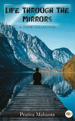 Life Through the Mirrors - Prativa Mahanta - cover