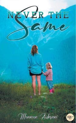 Never the Same - Munmun Aidasani - cover