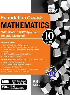 Foundation Course in Mathematics for JEE/ Olympiad Class 10 with Case Study Approach - 5th Edition - Disha Experts - cover