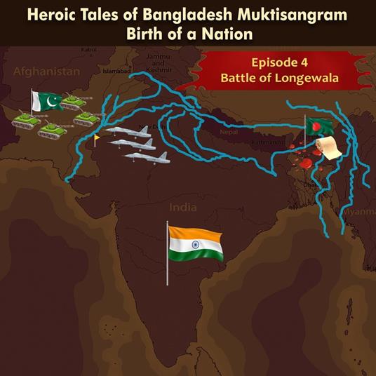 Episode 4 - Battle of Longewala - True Story