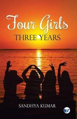4 Girls 3 Years - Sandhya Kumar - cover