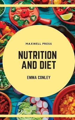 Nutrition and Diet - Emma Conley - cover