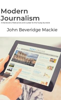 Modern Journalism - John B MacKie - cover
