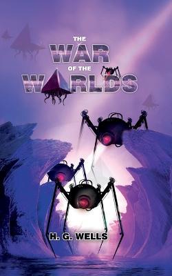 The War Of The Worlds: Arrival Of The Martians - Hg Wells - cover