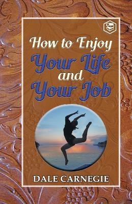 How to enjoy your life and your Job - Dale Carnegie - cover