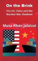 On the Brink: The US, China and the Nuclear War Shadows