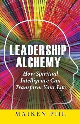Leadership Alchemy (Pb) - Maiken Pil - cover