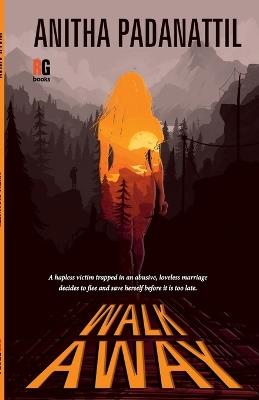 Walk Away - Anitha Padanattil - cover