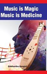 Music is Magic Music is Medicine