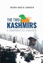 The Two Kashmirs: A Comparative Analysis