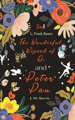 The Wonderful Wizard of Oz & Peter Pan - L Baum Frank - cover