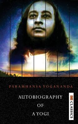 Autobiography of a Yogi - Paramahansa Yogananda - cover