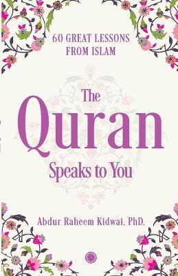 The Quran Speaks to You - Abdur Raheem Kidwai - cover