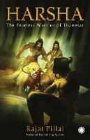 Harsha: The Fearless Warrior of Thanesar