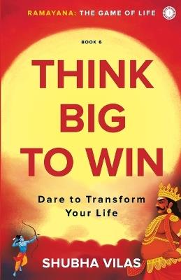 Ramayana: The Game of Life   Think Big to Win - Shubha Vilas - cover