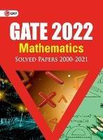 GATE 2022 - Mathematics - Solved Papers 2000-2021 - G K Publications (P) Ltd - cover
