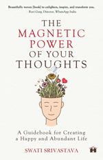 The Magnetic Power Of Your Thoughts