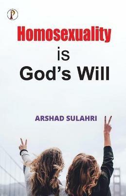 Homosexuality is God's will - Arshand Sulahri - cover