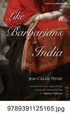 Like Barbarians in India - Jean-Claude Perrier - cover