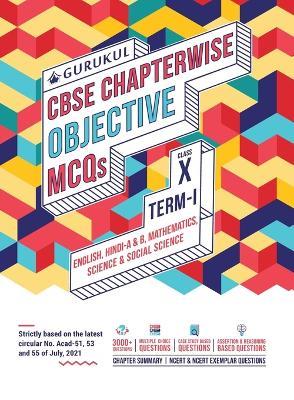 Chapterwise Objective MCQS Book for Cbse Class 10 Term I Exam : 3000+ Questions (Case Study, Multiple Choice): English, Hindi, Math, Science, Social - cover