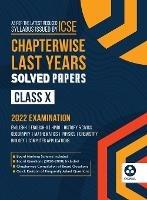 Chapterwise Last 10 Years Solved Papers: Icse Class 10 for 2022 Examination - Oswal - cover