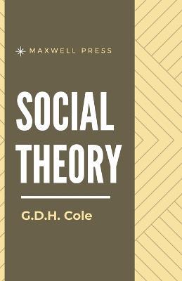 Social Theory - G D H Cole - cover