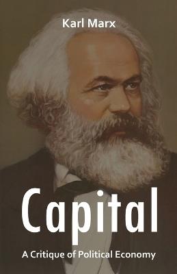 Capital: A Critique of Political Economy - Karl Marx - cover