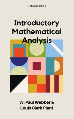 Introductory Mathematical Analysis - W Paul Webber,Louis Clark Plant - cover