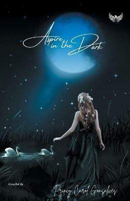 Aspire In The Dark - Princy Gonsalves Carol - cover